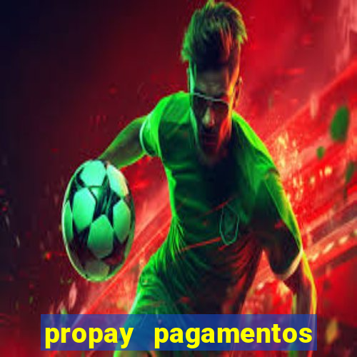 propay pagamentos ltda jogos